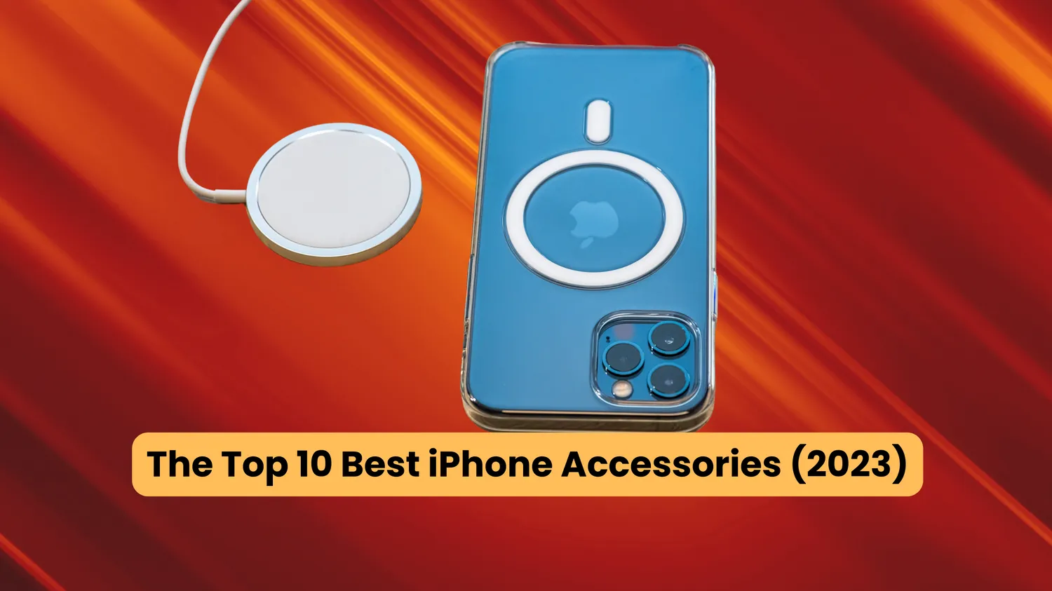 The Top 10 Best iPhone Accessories 2023 image