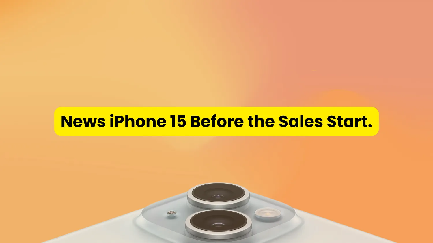 iPhone 15 cameras on the orange background